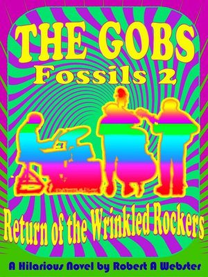 cover image of The Gobs--Return of the Wrinkled Rockers
